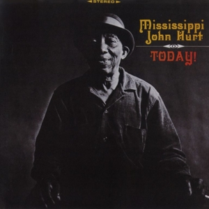 Hurt, Mississippi John – Today!