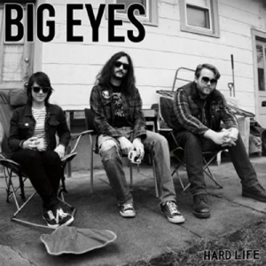 Big Eyes – Hard Life
