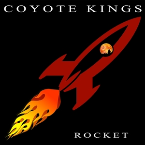 Coyote Kings – Rocket