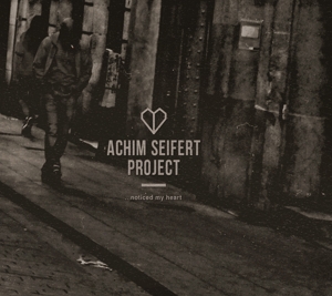 Achim Seifert Project – Noticed My Heart