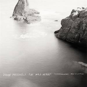 Contemporaneous & David Bloom – Dylan Mattingly: the Wild Heart