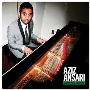 Aziz Ansari – Dangerously Delicious