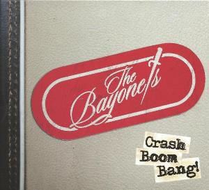 Bayonets – Crash Boom Bang