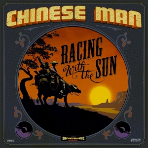 Chinese Man – Racing With the Sun