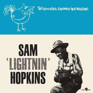 Hopkins, Lightnin' – The Rooster Crowed In England