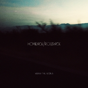 Versus the World – Homesick/Roadsick