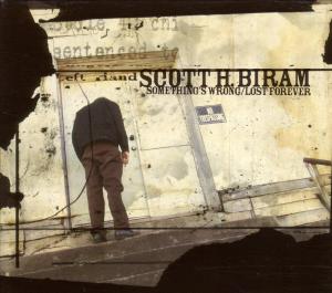 Biram, Scott H. – Something's Wrong/Lost Forever