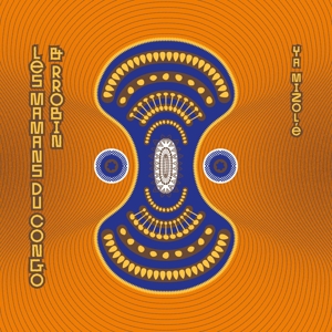 Mamans Du Congo, Les -& Rrobin- – Ya Mizole (Clear/Orange Splatter)