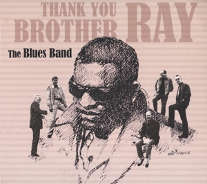 Blues Band – Thank You Brother Ray