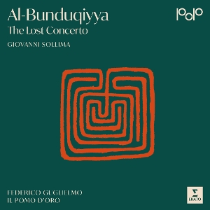Sollima, Giovanni & Il Pomo D'oro & Federico Guglielmo – Al-Bunduqiyya - the Lost Concerto