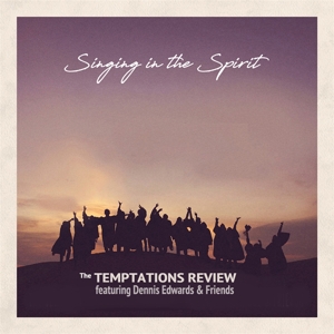 Temptations Review Feat Dennis Edwards & Friends – Singing In the Spirit