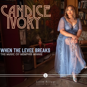Ivory, Candice – When the Levee Breaks; the Music of Memphis Minnie