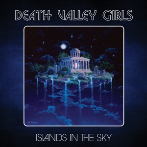 Death Valley Girls – Islands In the Sky