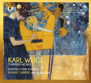 Carrere, Albane & Ensemble Mark Rothko – Karl Weigl (1881-1949)