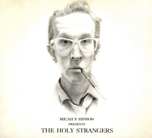 Hinson, Micah P. – Presents the Holy Strangers