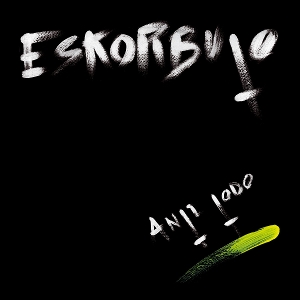 Eskorbuto – Anti Todo