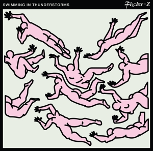 Fischer-Z – Swimming In Thunderstorms