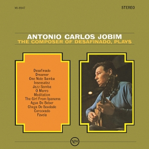 Jobim, Antonio Carlos – The Composer of Desafinado, Plays