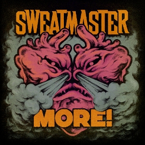 Sweatmaster – More!