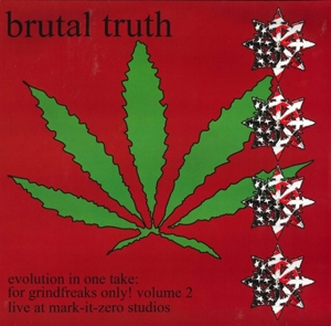 Brutal Truth – Evolution In One Take: For Grindfreaks Only!