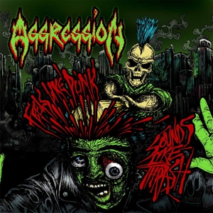 Aggression – Feels Like Punk, Sounds Like Thrash