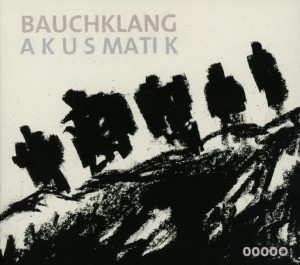 Bauchklang – Akusmatik