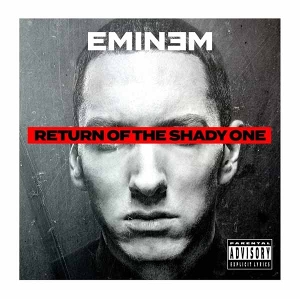 Eminem – Return of the Shady One