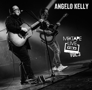 Kelly, Angelo – Mixtape Live, Vol. 3