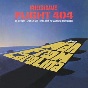 V/A – Reggae Flight 404 + Man From Carolina