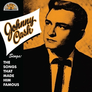 Cash, Johnny – Sings the Songs That Made Him Famous