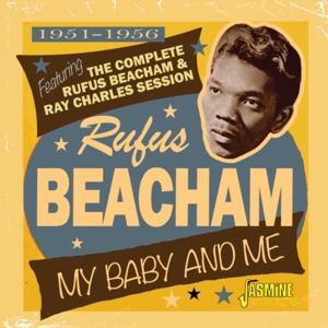 Beacham, Rufus – My Baby and Me 1951-1956