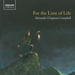Chapman Campbell, Alexander – For the Love of Life