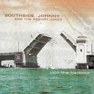 Southside Johnny & the Asbury Jukes – Into the Harbour