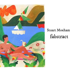 Moxham, Stuart – Fabstract