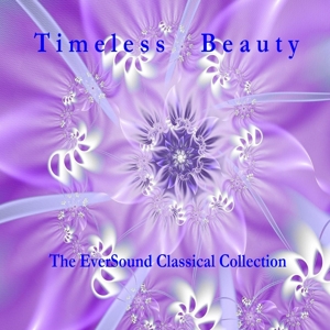 V/A – Timeless Beauty: the Eversound Classical Collection