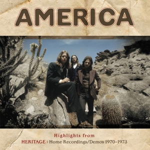 America – Highlights From Heritage: Home Recordings/Demos 1970-1973