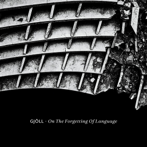 Gjoll – On the Forgetting of Language