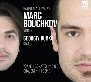 Bouchkov, Marc – Harmonia Nova 2: Ysaye Sonates/Chausson Poeme