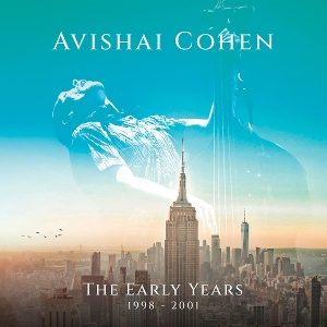 Cohen, Avishai – The Early Years 1998 - 2001