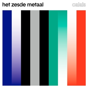 Het Zesde Metaal – Calais