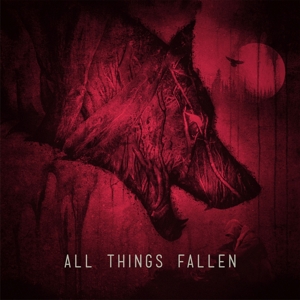 All Things Fallen – All Things Fallen