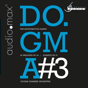 Dogma Chamber Orchestra – Dogma #3: Shostakovich - 24 Preludes