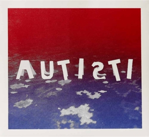 Autisti – Autisti