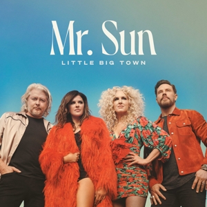 Little Big Town – Mr. Sun