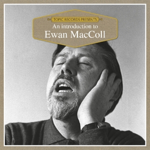 Maccoll, Ewan – An Introduction To Ewan Maccoll