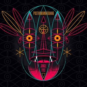Posthumanbigbang – Jungle Eyes