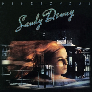 Sandy Denny – Rendezvous