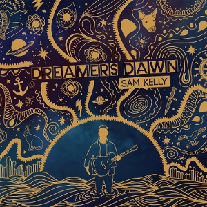 Kelly, Sam – Dreamers Dawn