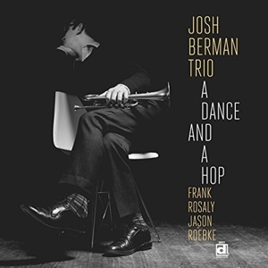 Berman, Josh – A Dance and a Hop