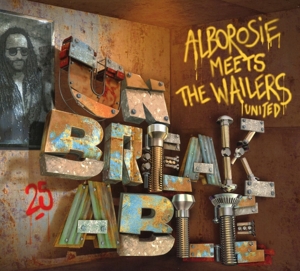 Alborosie Meets the Wailers United – Unbreakable